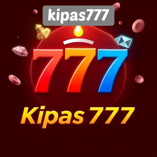 Keunggulan dan Fitur Menarik di Kipas777